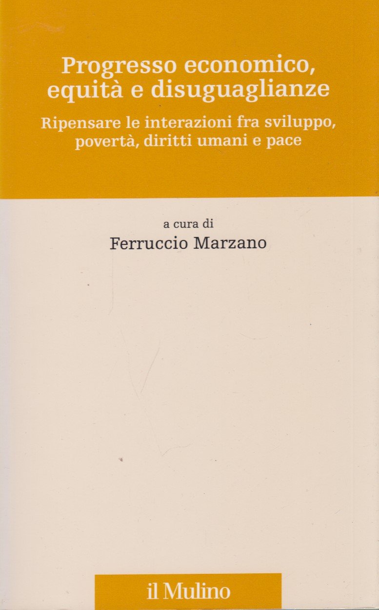 Progresso economico, equit e disuguaglianze. Ripensare le interazioni fra sviluppo, …