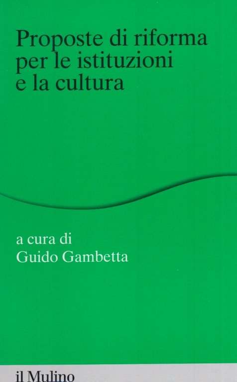 Proposte di riforma per le istituzioni e la cultura