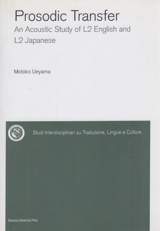 Prosodic transfer. An acoustic study of L2 English and L2 …