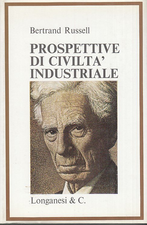 Prospettive di civiltà industriale. In collaborazione con Dora Russell