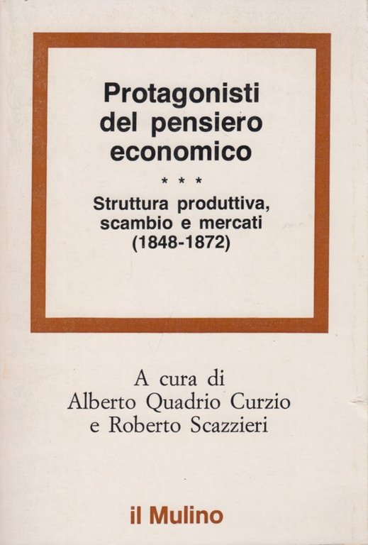Protagonisti del pensiero economico. Struttura produttiva, scambio e mercati (1848-1872) | Immagine Gallery 1
