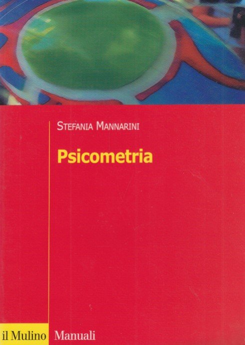 Psicometria. Fondamenti, metodi e applicazioni