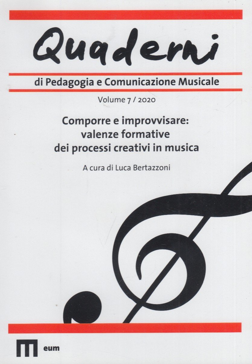 Quaderni di pedagogia e comunicazione musicale. Comporre e improvvisare: valenze …