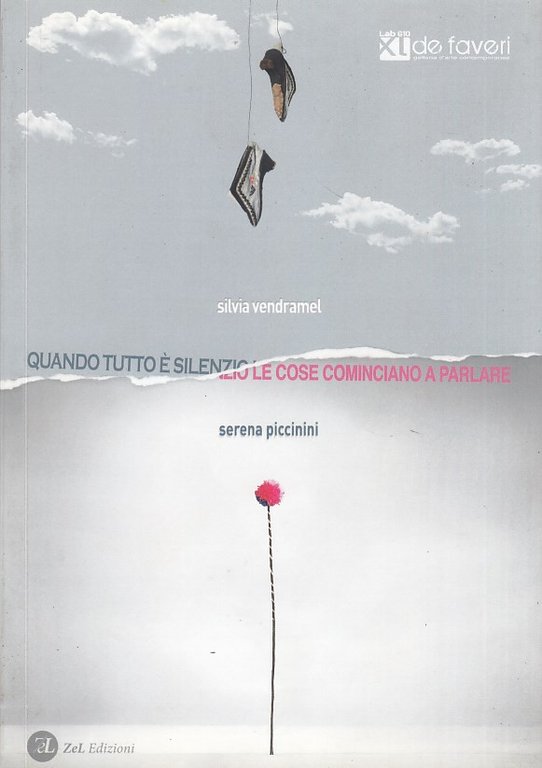Quando tutto è silenzio le cose cominciano a parlare