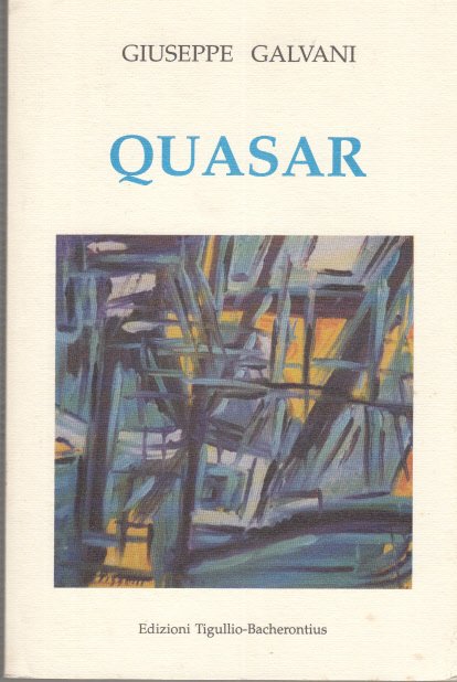 QUASAR (IL GIOCO E LO SGOMENTO) POESIE 1995-1998