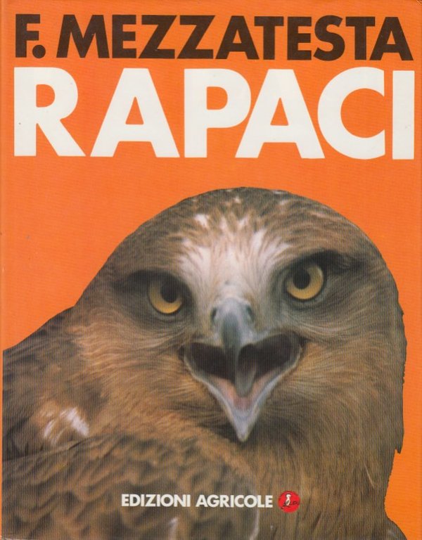 Rapaci. Guida ai rapaci diurni d'Europa