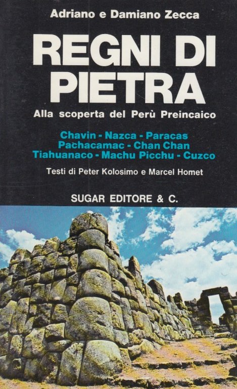 Regni di Pietra. Alla scoperta del Perù Preincaico