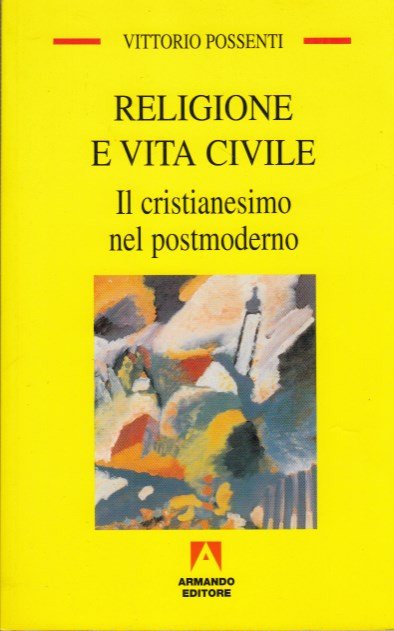 Religione e vita civile. Il cristianesimo nel postmoderno