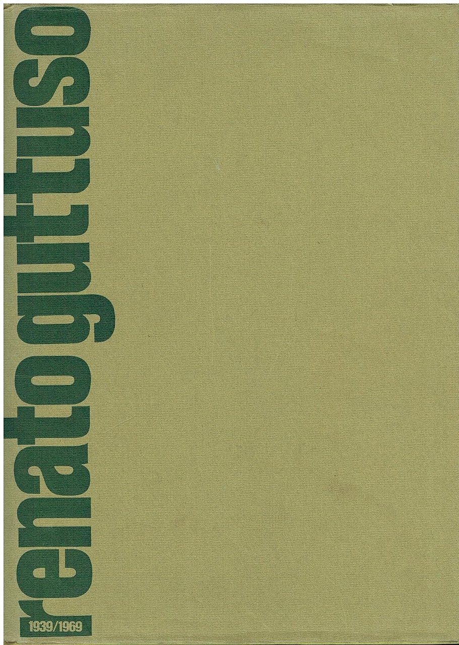Renato Guttuso Trent'anni 1939 1969