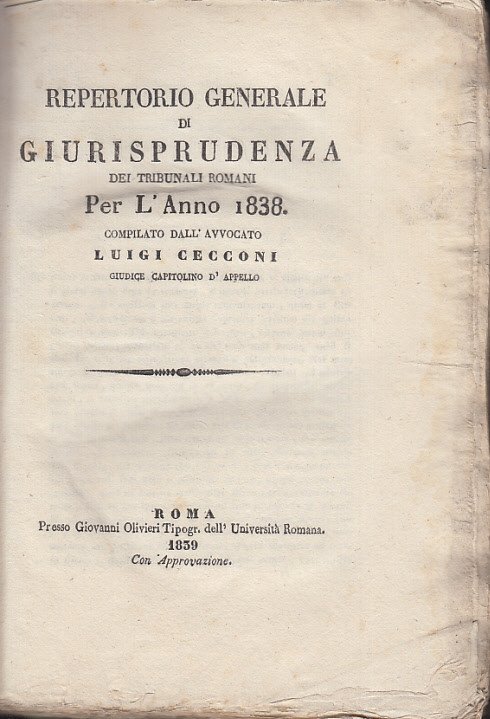 Repertorio Di Giurisprudenza Dei Tribunali Romani Per L'anno 1838 Compilato …