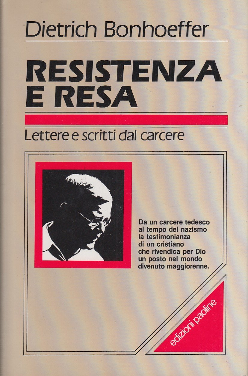 Resistenza e resa. Lettere e scritti dal carcere