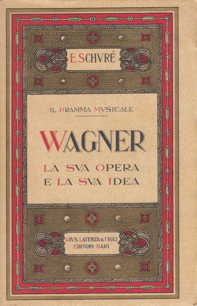 Riccardo Wagner la sua opera e la sua idea