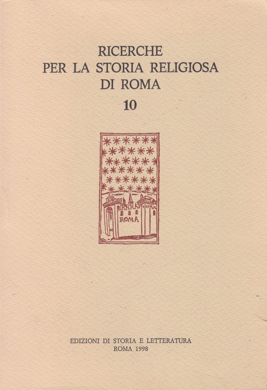 Ricerche per la storia religiosa di Roma, 1o. Dall'infamia dell'errore …