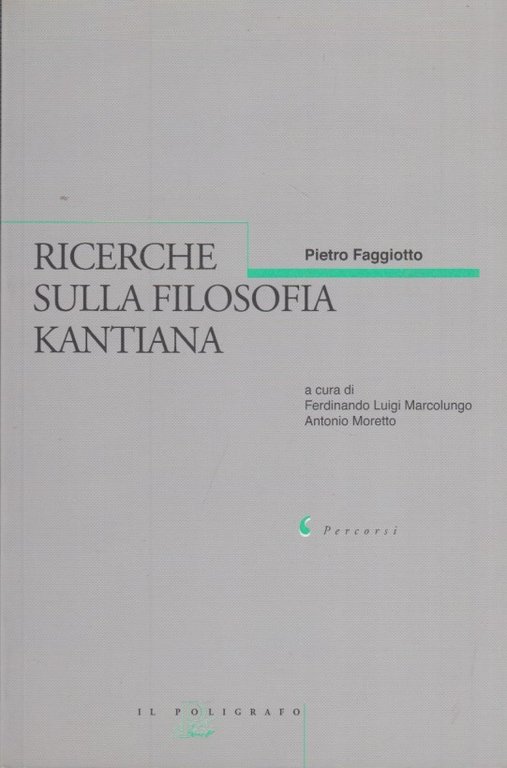 Ricerche sulla filosofia Kantiana