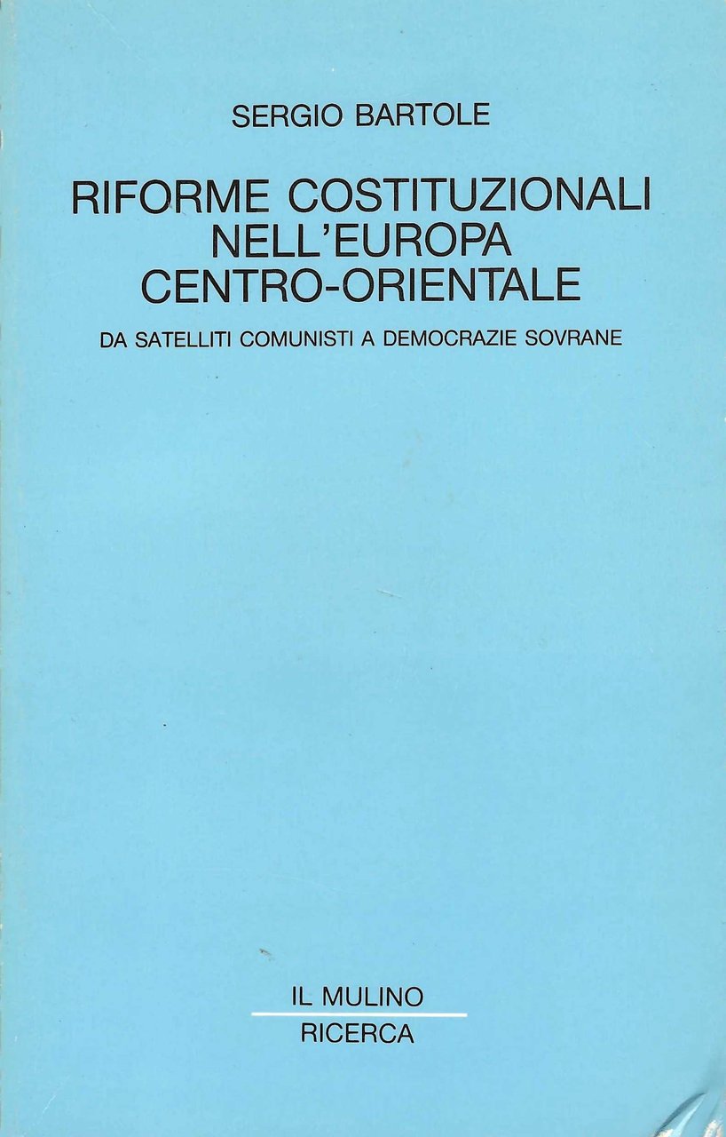 Riforme costituzionali nell'Europa centro-orientale. Da satelliti comunisti a democrazie sovrane