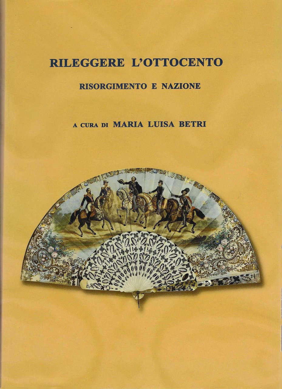 Rileggere l'Ottocento. Risorgimento e nazione