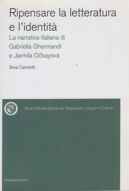 Ripensare la letteratura e l'identità. La narrativa di Ghermandi Gabriella …