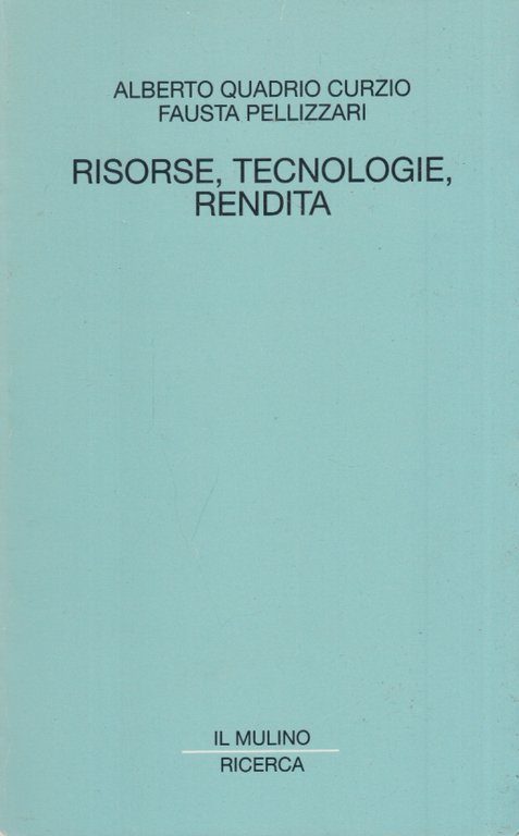 Risorse, tecnologie, rendita