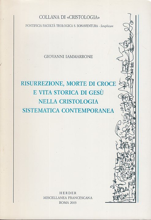 Risurrezione, morte di croce e vita storica di Gesù nella …
