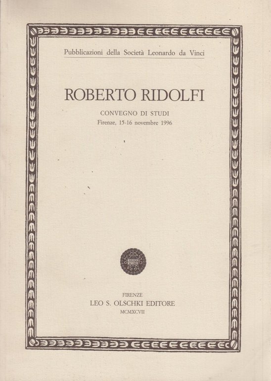 Roberto Ridolfi. Atti del Convegno di studi (Firenze, 15-16 novembre …