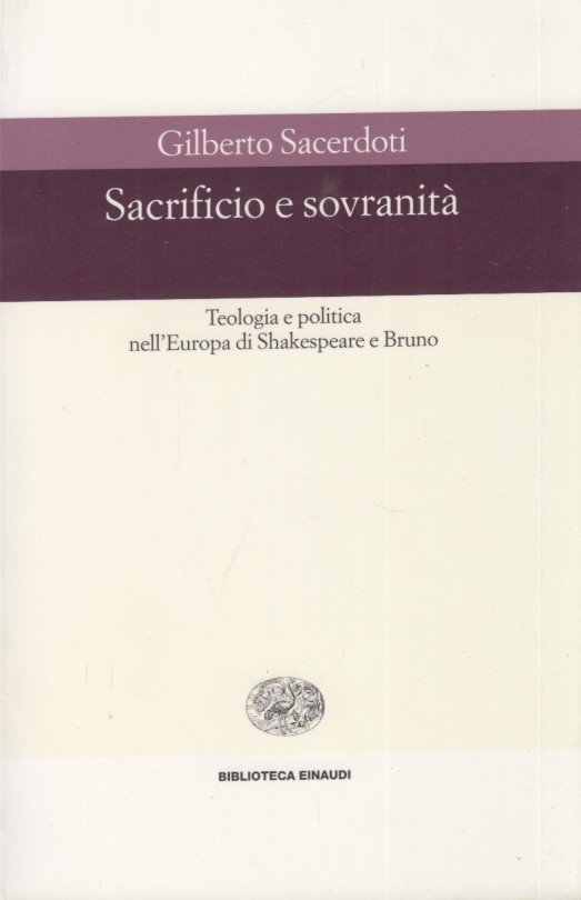 Sacrificio e sovranità. Teologia e politica nell'Europa di Shakespeare e …