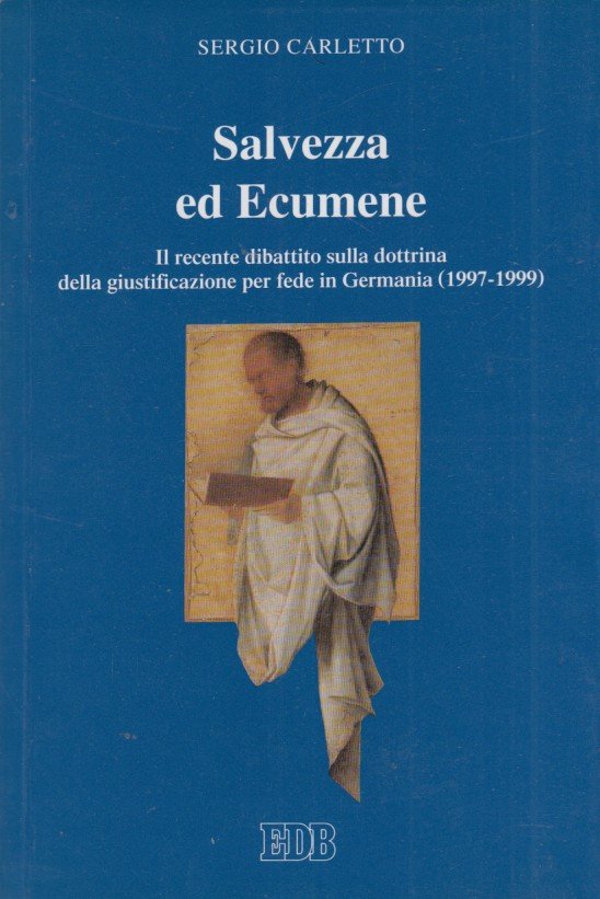 Salvezza ed Ecumene. Il recente dibattito sulla dottrina della giustificazione … | Immagine principale