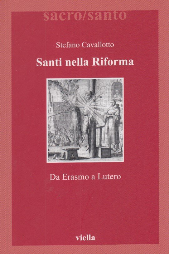 Santi nella Riforma. Da Erasmo a Lutero