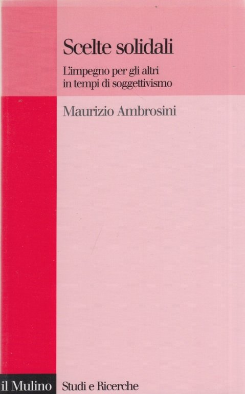 Scelte solidali. L'impegno per gli altri in tempi di soggettivismo