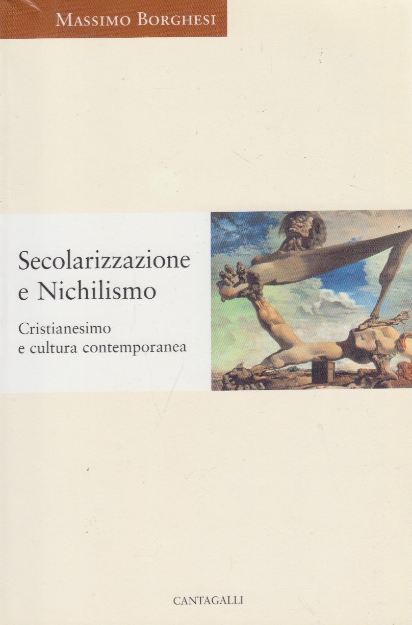 Secolarizzazione e Nichilismo. Cristianesimo e cultura contemporanea