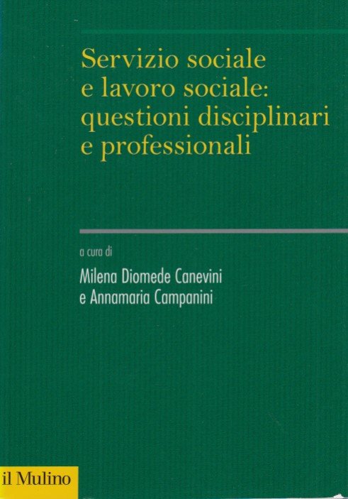 Servizio sociale e lavoro sociale: questioni disciplinari e professionali