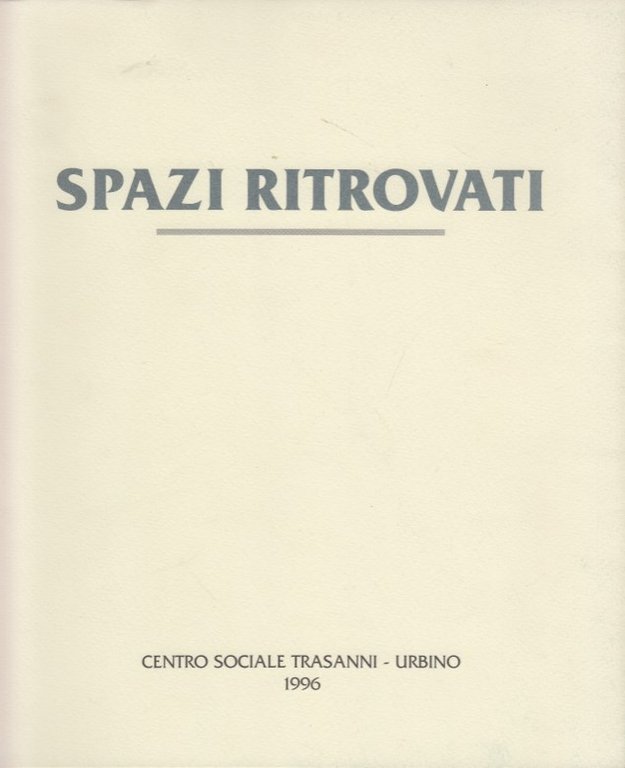 Spazi ritrovati. Sculture per Trasanni