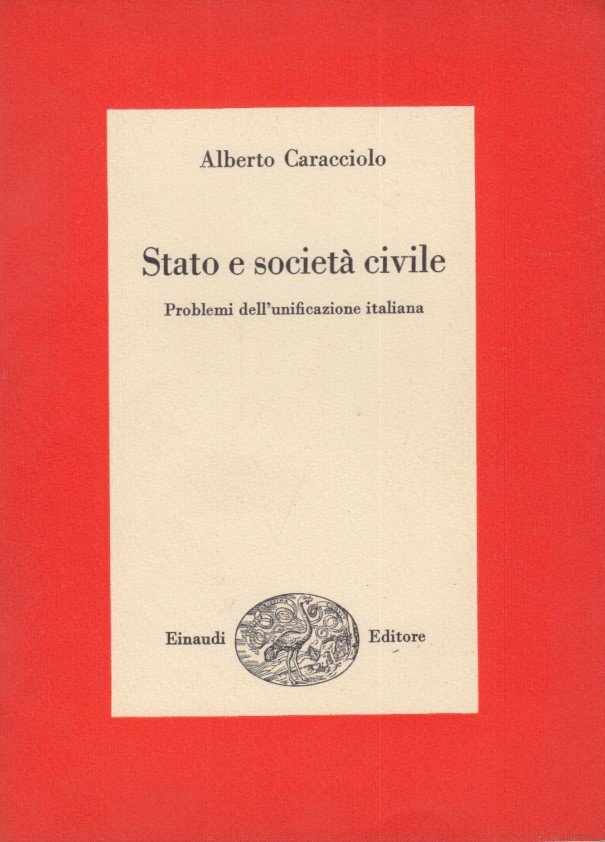 Stato e societ civile. Problemi dell'unificazione italiana