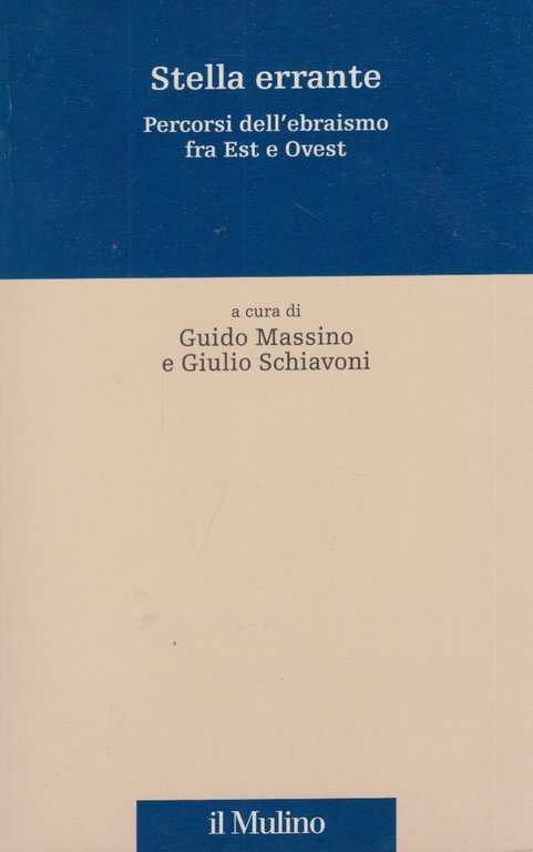 Stela errante. Percorsi dell'ebraismo fra Est e Ovest
