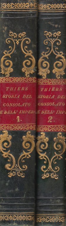 Storia del consolato e dell'impero di Napoleone. Volume Primo, Volume …