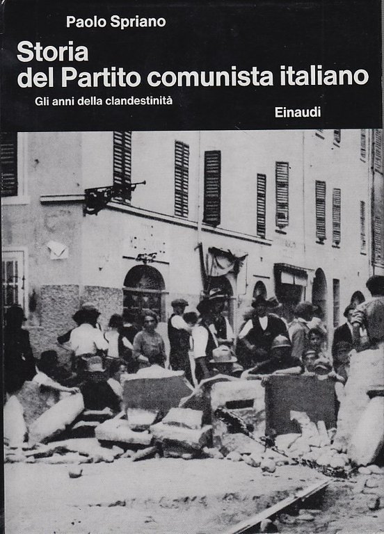 Storia del partito comuista Italiano. II. Gli anni della clandestinità