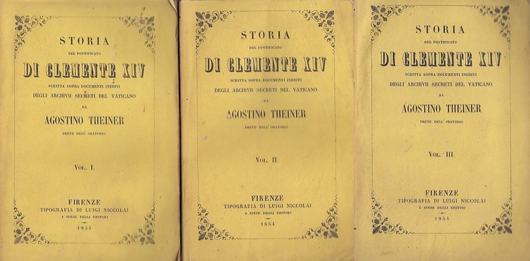 Storia del pontificato di Clemente XIV scritta sopra documenti inediti …