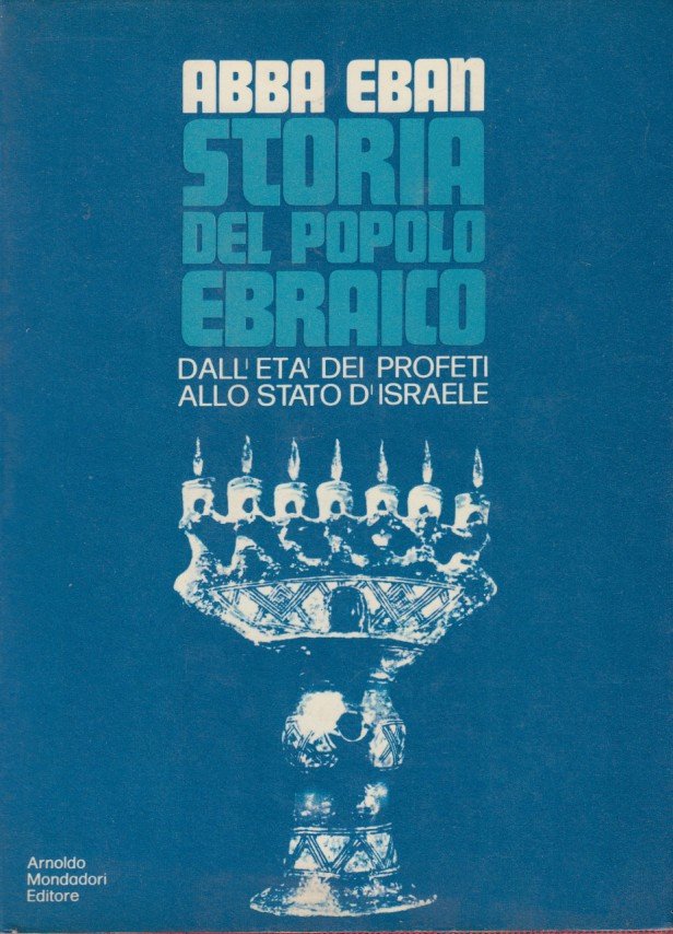 Storia del popolo ebraico. Dall'eta' dei profeti allo stato d'Israele