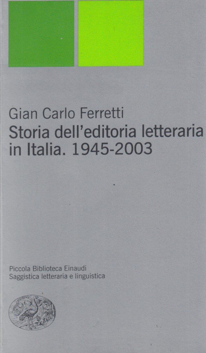 Storia dell'editoria letteraria in Italia. 1945-2003