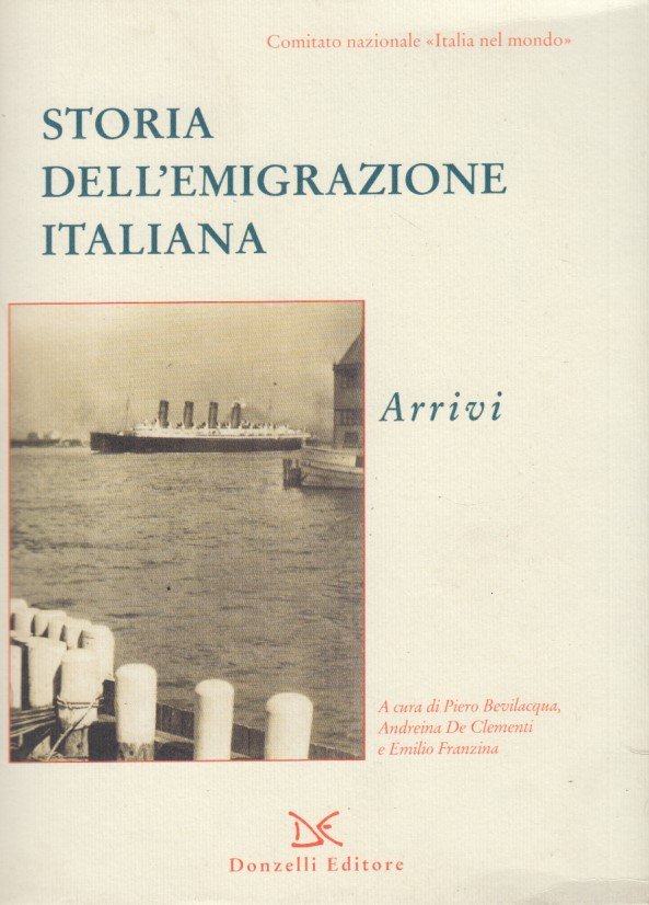 Storia dell'emigrazie italiana. Arrivi