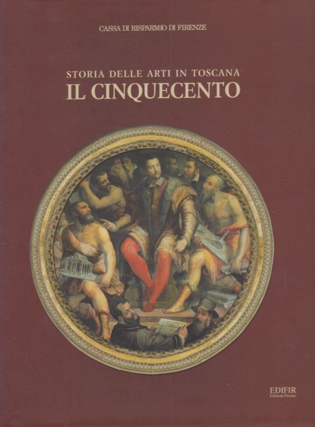 Storia delle arti in Toscana. Il Cinquecento