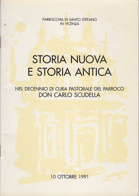 Storia Nuova E Storia Antica Del Decennio Di Cura Pastorale …