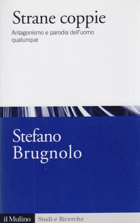 Strane coppie. Antagonismo e parodia dell'uomo qualunque | Immagine Gallery 1