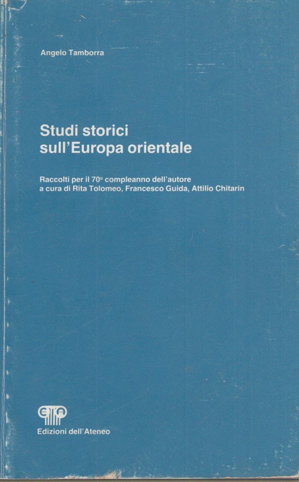 Studi storici sull'Europa Orientale. Raccolti per il 70 compleanno dell'autore …