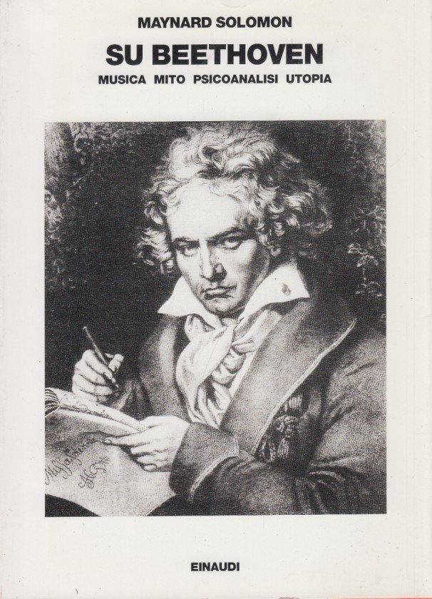 Su Beethoven Musica Mito Psicoanalisi Utopia