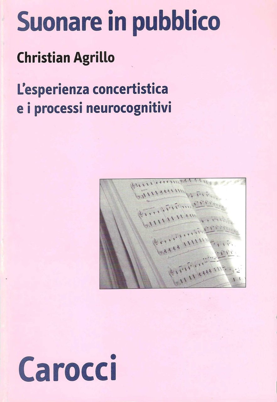 Suonare in pubblico. L'esperienza concertistica e i processi neurocognitivi.