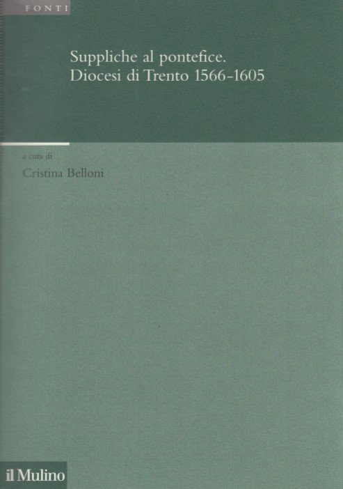 Suppliche al pontefice. Diocesi di Trento 1566-1605