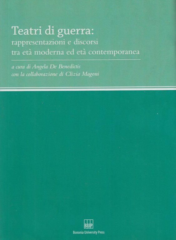 Teatri di guerra. Rappresentazioni e discorsi tra et moderna ed …
