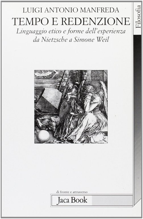 Tempo e redenzione. Linguaggio etico e forme dell'esperienza da Nietzsche …