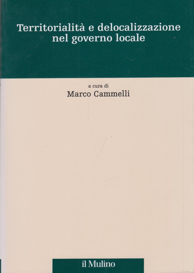 TerritorialitÃ e delocalizzazione nel governo locale
