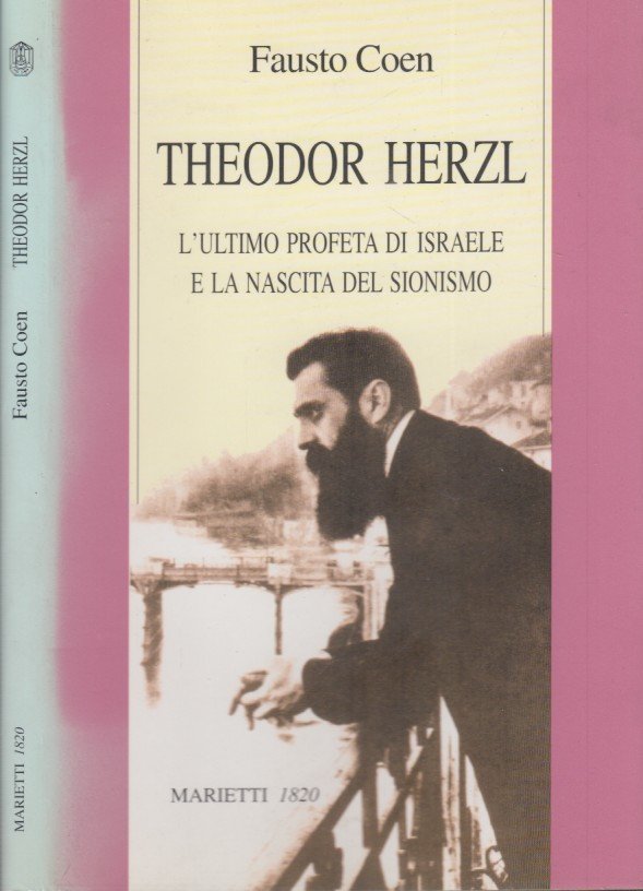 Theodor Herzl L'ultimo profeta di Israele e la nascita del …